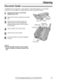 Page 6767
Cleaning
For fax advantage assistance, call 1-800-435-7329.
Document 
feeder rollers
Rubber flap
Glass
Center part
Front cover
Document feeder!
1
Disconnect the power cord and the
telephone line cord.
2
Open the front cover by pulling up the center
part.
3
Clean the document feeder rollers and
rubber flap with a cloth moistened with
isopropyl rubbing alcohol, and let all parts
dry thoroughly.
4
Clean the glass with a soft dry cloth.
5
Close the front cover securely.
6
Connect the power cord and the...