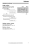 Page 1717
Volumes
For fax advantage assistance, call 1-800-435-7329.
Adjusting volumes!
Ringer volume
4 levels (high/middle/low/off) are available.
While the unit is idle, press or .
nTo turn the ringer off:
1.Press repeatedly until the following
message is displayed.
Display:
2.Press .
lTo turn the ringer back on, press .
nWhile the ringer volume is set to off:
The display will show the following message.
When a call is received, the unit will not ring and
will display the following.
Handset receiver volume
5...