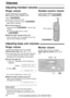 Page 2424
Volumes
For fax advantage assistance, call 1-800-435-7329.
Adjusting handset volumes!
Ringer volume
4 levels (high/middle/low/off) are available.
While the unit is idle, press or .
lIf any documents are in the document entrance,
you cannot adjust the ringer volume. Confirm
that there are no documents in the entrance.
nTo turn the ringer off:
1.Press repeatedly until the following is
displayed.
Display:
2.Press .
lTo turn the ringer back on, press .
nWhile the ringer volume is set to off:
When a call...