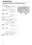 Page 4040
Sending Faxes
Erasing a stored item in the broadcast memory
1
Press.
lConfirm that there are no documents in the
document entrance.
Display:
2
Press or until the following is
displayed.
3
Press .
4
Press to select “DELETE”.
5
Press or until the desired item you
want to erase is displayed.
Example:
lTo cancel erasing, press .
6
Press .
7
Press .
Example:
lTo delete other items, repeat steps 5 to 7.
8
Press to exit the program.STOP
Bob
0123456
DELETED
SET
DELETE OK?
YES:SET/NO:STOP
SET
STOP
Dick...