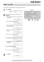 Page 99
Help Button
For fax advantage assistance, call 1-800-435-7329.
Help function!
1
Press .
Display:
2
Press or until the desired item is
displayed.
1.How to set the date, time, your logo and
fax number.
2.How to program the features.
3.How to store names in the directory and
how to dial them.
4.Help with problems sending/receiving
faxes.
5.How to use the copier function.
6.Frequently asked questions and answers.
7.Explanation of error messages shown on
the display.
8.List of available reports.
9.How to...