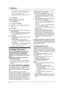 Page 423. Telephone
40
LThe destination handset display will show 
“Directory Receiving”, then 
“Directory Received”.
LTo copy another item, repeat steps 7 and 
8.
9Press {MENU}.
Copying all the directory items
1Press {MENU}.
2Press {#}, then {5}{9}.
3Press {A} or {B} repeatedly to display “ALL 
ITEMS”.
4Press {SET}.
5Enter the extension number using a dialing 
button ({1} to {8}).
LYou can also select the extension number 
by pressing {A} or {B} (“1” to “8”).
6Press {SET}.
LThe base unit display will show the...