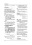 Page 443. Telephone
42
LAfter checking “×2” to “×9” will be replaced 
with a “,”.
To stop viewing
Press {OFF} after step 2 on page 41.
To edit a telephone number
You can edit a phone number into one of 3 
patterns to call back or store it into the directory.
Make sure the handset is not being used.
Press the right soft key ({EDIT}) repeatedly after 
step 2 on page 41. Each time you press {EDIT}, 
the telephone number will be changed as 
follows:
1 Local telephone number only
2 Area code – Local telephone...