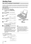 Page 36FACE DOWN
JOG DIAL
STOP
SET
Display
FAX START
RESOLUTION
36
Sending Faxes
1
Insert the document FACE DOWN.
lIf necessary, press 
repeatedly to select the desired setting 
(p. 30).
2
Rotate  until the following is
displayed.
Display:
3
Press .
4
Rotate  until the desired name
is displayed.
Example:
5
Press .
lTo program other stations, repeat steps 4 
and 5 (up to 20 stations).
6
Press  after programming all
of the desired stations.
lThe document will be fed into the unit and
scanned into memory. The unit...