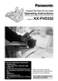 Page 1Operating Instructions
FOR FAX ADVANTAGE ASSISTANCE:
– (VOICE) CALL 
1-800-HELP-FAX (1-800-435-7329)
–E-MAIL TO
consumerproducts@panasonic.com 
for customers in the U.S.A. or Puerto 
Rico
–REFER TO
www.panasonic.com 
for customers in the U.S.A. or Puerto 
Rico
Compact Plain Paper Fax and Copier
Model No.KX-FHD332
General Information
Please read these Operating 
Instructions before using the unit 
and save for future reference.
This model is designed to be 
used only in the U.S.A. 