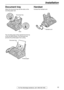 Page 13Installation
13For Fax Advantage assistance, call 1-800-435-7329.
Document tray
Attach the document tray into the slots on the 
recording paper exit.
The recording paper will be ejected from the top 
of the unit after printing. The document tray 
prevents the printed paper from curling.
Handset
Connect the handset cord.
Document tray2
1
Slots
Document tray
Printed paper
Handset cord 