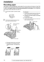 Page 14Installation
14For Fax Advantage assistance, call 1-800-435-7329.
Recording paper 
Letter, legal or A4 size recording paper can be loaded. The unit can hold up to 50 sheets of 75 g/m2 (20 
lb.) paper. You may use 60 g/m2 to 90 g/m2 (16 lb. to 24 lb.) paper. See the note for paper specifications 
on page 84. For superior results, we recommend Hammermill® Jet Print paper. If you use legal size 
paper, please install a legal paper tray (page 12).
1Fan the stack of paper to prevent a paper 
jam.
2Pull the...