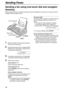 Page 46Sending Faxes
46
Sending a fax using one-touch dial and navigator 
directory 
Before using this feature, program the desired names and telephone numbers into one-touch dial and 
navigator directory (page 34, 35).
1Adjust the width of the document guides to 
the size of the document.
2Insert the document (up to 10 pages) FACE 
DOWN until a single beep is heard and the 
unit grasps the document.
STANDARD
PRESS NAVI.[+ -]
3If necessary, press {+} or {-} repeatedly 
to select the desired resolution (page...