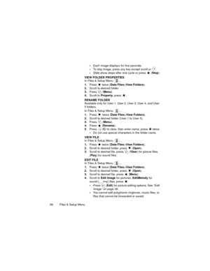 Page 7066   Files & Setup MenuEach image displays for five seconds.
To skip image, press any key except scroll or  .
Slide show stops after one cycle or press   (Stop).
VIEW FOLDER PROPERTIES
In Files & Setup Menu  ...
1.Press   twice (Data Files>View Folders).
2.Scroll to desired folder.
3.Press  (Menu).
4.Scroll to Property, press  .
RENAME FOLDER
Available only for User 1, User 2, User 3, User 4, and User 
5 folders.
In Files & Setup Menu  ...
1.Press   twice (Data Files>View Folders).
2.Scroll to desired...