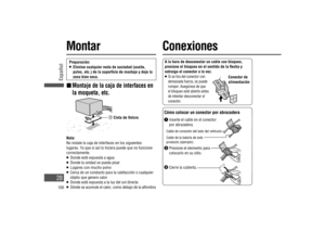 Page 28Montar
A la hora de desconectar un cable con bloqueo, 
presione el bloqueo en el sentido de la  echa y 
extraiga el conector a la vez.
  Si se tira del conector con 
demasiada fuerza, se puede 
romper. Asegúrese de que 
el bloqueo esté abierto antes 
de intentar desconectar el 
conector.Conector de 
alimentación
Cómo colocar un conector por abrazadera

  Inserte el cable en el conector 
por abrazadera.
Cable de conexión del lado del vehículo
Cable de la batería de este 
producto (ejemplo)

  Presione...