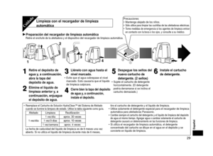 Page 299
Español
Limpieza con el recargador de limpieza 
automática
Cuidado
Preparación del recargador de limpieza automáticaRetire el enchufe de la afeitadora y el dispositivo del recargador de li\
mpieza automática.

1
1Retire el depósito de 
agua y, a continuación, 
abra la tapa del 
depósito de agua.
2
2Elimine el líquido de 
limpieza anterior y, a 
continuación, enjuague 
el depósito de agua.
3
3Llénelo con agua hasta el 
nivel marcado.
Evite que el agua sobrepase el nivel 
marcado. Esto causaría...