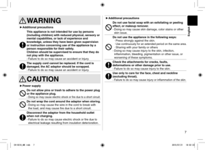 Page 77
WARNING
►Additional precautions
This appliance is not intended for use by persons 
(including children) with reduced physical, sensory or 
mental capabilities, or lack of experience and 
knowledge, unless they have been given supervision 
or instruction concerning use of the appliance by a 
person responsible for their safety. 
Children should be supervised to ensure that they do 
not play with the appliance.
-  Failure to do so may cause an accident or injury.
The supply cord cannot be replaced. If...