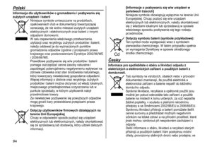 Page 9494
Polski
Informacja dla użytkowników o gromadzeniu i pozbywaniu się 
zużytych urządzeń i baterii
Niniejsze symbole umieszczane na produktach, 
opakowaniach i/lub w dokumentacji towarzyszącej 
oznaczają, że nie wolno mieszać zużytych urządzeń 
elektrycznych i elektronicznych oraz baterii z innymi 
odpadami domowymi.
W celu zapewnienia właściwego przetwarzania, 
utylizacji oraz recyklingu zużytych produktów i baterii, 
należy oddawać je do wyznaczonych punktów 
gromadzenia odpadów zgodnie z przepisami...