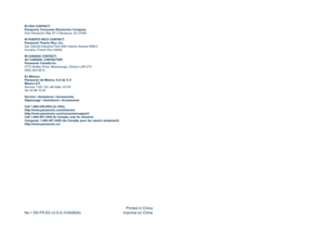 Page 20
IN	USA	CONTACT:
Panasonic	Consumer	Electronics	Company
One Panasonic Way 2F-3 Secaucus, NJ 0094
IN	PUERTO	RICO	CONTACT:
Panasonic	Puerto	Rico,	Inc.
San Gabriel Industrial Park 65th Infantry Avenue KM9.5Carolina, Puerto Rico 00630
IN	CANADA	CONTACT:
AU	CANADA,	CONTACTER:
Panasonic	Canada	Inc.
50 Ambler Drive, Mississauga, Ontario L4W 2T3
(905) 624-5010
En	México:
Panasonic	de	México, 	S.A	de	C.V.
México	D.F.
Amores 1120, Col. del Valle, 03100Tel: 54 88 10 00
Service	
• 	Assistance	•...