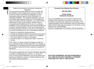 Page 1616
Federal Communication Commission Interference  
Statement
This equipment has been tested and found to comply with 
the limits for a Class B digital device, pursuant to Part 15 
of the FCC Rules. These limits are designed to provide 
reasonable protection against harmful interference in a 
residential installation. This equipment generates, uses and 
can radiate radio frequency energy and, if not installed and 
used in accordance with the instructions, may cause harmful 
interference to radio...