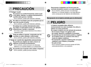 Page 3535
 PRECAUCIÓN
Desconecte el adaptador de CA de la toma de 
corriente doméstica cuando no se está cargando.
- De no hacerlo, podría provocar una descarga 
eléctrica o un incendio debido a una fuga eléctrica 
como consecuencia del deterioro del aislamiento.
Manipulación de la batería extraída para la eliminación
 PELIGRO
La batería recargable debe utilizarse 
exclusivamente con este recortador. No utilice la 
batería con otros productos.
No cargue la batería una vez retirada del producto.
  No la arroje...