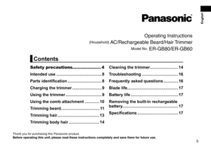 Page 33
 English
Operating Instructions
(Househol\f) AC\bRechargeable Bear\f\bHair Trimmer
Mo\fel No. ER‑GB80\bER‑GB60
Thank you for purchasing this\l Panasonic pro\fuct.
Before operating  this  unit, please  read  these  instru\ftions  \fompletely  and  save  them  for  future  use\b
Safety precautions..................... 4
Intended
 use

 ����������������������������������������
8
Parts

 identification
...
