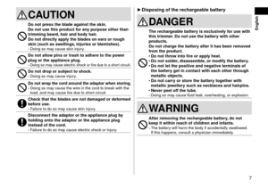 Page 77
 English
CAUTION
Donotpressthebladeagainsttheskin\b
Donotusethispr odu\ftf oran ypurposeotherthantrimmingbear

d,
hairandbod
 y
hair
 \b
Do
notdire\ftl

y
appl
 y
theb
 lades
onear
 s
orr
 ough
skin(su\f

h
ass
 wellings,
injuriesorb
 lemishes)\b
-	Doing so may cause skin injur\ly....