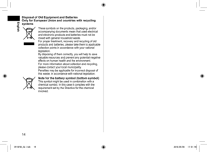 Page 1414
Disposal of Old Equipment and Batteries 
Only for European Union and countries with recycling 
systems
These symbols on the products, packaging, and/or 
accompanying documents mean that used electrical 
and electronic products and batteries must not be 
mixed with general household waste.
For proper treatment, recovery and recycling of old 
products and batteries, please take them to applicable 
collection points in accordance with your national 
legislation.
 By disposing of them correctly, you will...