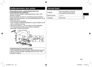 Page 133133
Sisäänrakennetun akun poisto
Poista sisäänrakennettu, uudelleenladattava akku ennen 
hiustenleikkauskoneen hävittämistä.
Varmista, että akku hävitetään ongelmajätekeskuksen kautta\
, mikäli 
maassasi on sellainen.
Kuvaa tulee käyttää vain silloin kun hiustenleikkauskonetta poi\
stetaan 
käytöstä, eikä sen korjaamiseen. Jos purat hiustenleikkausko\
neen itse, se 
saattaa toimia väärin.
• Irrota kotiparturi verkkolaitteesta.• Kytke virta päälle liu’uttamalla käyttökytkintä, ja pi\
dä virta päällä,...