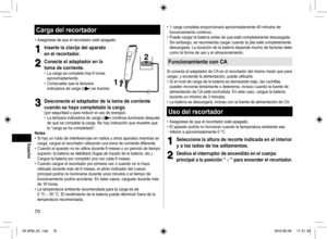 Page 7070
Carga del recortador
• Asegúrese de que el recortador esté apagado.
1
1Inserte la clavija del aparato 
en el recortador.
2
2Conecte el adaptador en la 
toma de corriente.
 
• La carga se completa tras 8 horas 
aproximadamente.
 
• Compruebe que la lámpara 
indicadora de carga (
) se ilumine.
2
2
1
1
3
3Desconecte el adaptador de la toma de corriente 
cuando se haya completado la carga.
(por seguridad y para reducir el uso de energía)
 
• La lámpara indicadora de carga () continúa iluminada después 
de...