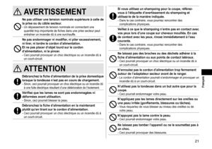 Page 2121
 Français
AVERTISSEMENT
Nepasutiliser une tension nominale supérieure à celle de la
 prise  ou  du  câble  secteur�-	Un	dépassement	de	tension	nominale	en	connectant	une	quantité
	 trop 	 importante 	 de 	 fiches 	 dans 	 une 	 prise 	 secteur 	 peut 	
entraîner

	 un 	 incendie 	 dû 	 à 	 une 	 surchauffe.
Nepasendommagernimodifier,niplierexcessivement,ni tirer,  ni  tordre  le ...