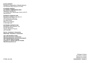 Page 48F EN, CA, ES \brinte\f in China
Imprimé en Chine Impreso en China
0000000000  X0000 ‑ 0
INUSACONTACT:
Panasonic Corporation of North America
One \b
anasonic Way, Secaucus, NJ 07094
IN
 CANADA  CONTACT:
AU
 CANADA,

 COMMUNIQUEZ  AVEC:
Panasonic Canada Inc.
5770 Ambler Drive, Mississauga, Ont\lario L4W 2T3
(905) 624
‑ 5010
EN
 MEXICO  CONTACTE  CON:
Panasonic de México S.A. de C.V.
Félix Cuevas No. 6 \biso 2 y 3
Col. Tlacoquemecatl Del Valle
Del. Benito Juárez...