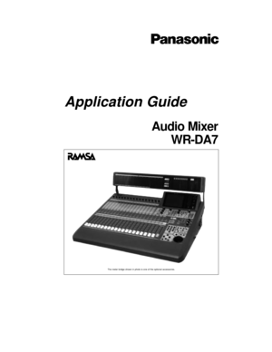 Page 1The meter bridge shown in photo is one of the optional accessories.
Application Guide
Audio Mixer
WR-DA7 