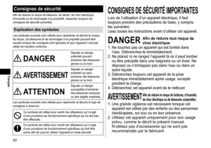 Page 2020
Consignes de sécurité
Afin de réduire le risque de blessure, de décès, de choc électrique, 
d’incendie ou de dommages à la propriété, respectez toujours les 
consignes de sécurité suivantes.
Explication des symboles
Les symboles suivants sont utilisés pour répertorier et décrire le niveau 
de risque, de blessures et de dommages à la propriété pouvant être 
causés lorsque les consignes sont ignorées et que l’appareil n’est pas 
utilisé de manière conforme.
DANGER
Signale un danger 
potentiel pouvant...