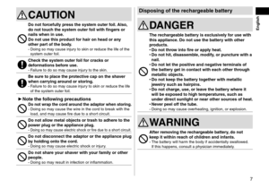 Page 77
CAUTION
Do not forcefully press the system outer foil. Also, 
do not touch the system outer foil with fingers or 
nails when in use.
Do not use this product for hair on head or any 
other part of the body.
- Doing so may cause injury to skin or reduce the life of the 
system outer foil.
Check the system outer foil for cracks or 
deformations before use.
- Failure to do so may cause injury to the skin.
Be sure to place the protective cap on the shaver 
when carrying around or storing.
- Failure to do so...