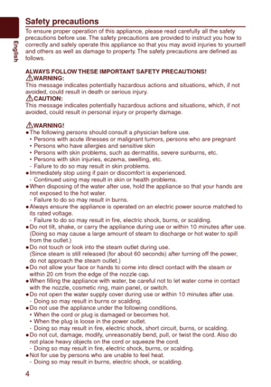 Page 44
English
Safety precautions
To ensure proper operation of this appliance, please read carefully all the safety 
precautions before use. The safety precautions are provided to instruct you how to 
correctly and safely operate this appliance so that you may avoid injuries to yourself 
and others as well as damage to property. The safety precautions are defined as 
follows.
ALWAYS FOLLOW THESE IMPORTANT SAFETY PRECAUTIONS!
WARNING:
This message indicates potentially hazardous actions and situations, which,...