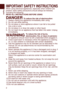 Page 2
English
IMPORTANT SAFETY INSTRUCTIONS
When using electrical appliances, especially when children are 
present, basic safety precautions should always be followed, 
including the following:
READ ALL INSTRUCTIONS BEFORE USING
DANGER To reduce the risk of electrocution:
1.  Always unplug this appliance immediately after using.
.  Do not use while bathing.
3.  Do not place or store appliance where it can fall or be pulled 
into a tub or sink.
4.  Do not place in or drop into w

ater or other...
