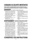 Page 1111
CONSIGNES DE SECURITE IMPORTANTESLors de l’utilisation d’un appareil électrique, et plus particu\
lièrement en présence
d’enfants, observez toujours les précautions de base, y compris le\
s suivantes:
LISEZ TOUTES LES INSTRUCTIONS AVANT D’UTILISER CET APPAREIL.
DANGERPour réduire les risques d’électrocution:
1. N’installez pas le chargeur dans un endroit où il pourrait tomber dans
une baignoire ou dans un évier.
Replacez toujours l’appareil dans le
chargeur après l’avoir utilisé. 
2. Ne placez pas le...