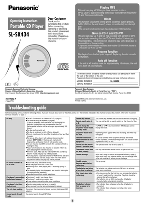 Page 1Panasonic Consumer Electronics Company,
Division of Matsushita Electric Corporation of America
One Panasonic Way Secaucus, New Jersey 07094http://www.panasonic.com
Cannot skip albums.
Cannot specify point A
or B.
Cannot change the
Digital Re-master mode,
anti-skip mode.
Digital Re-master does
not work.
The unit malfunctions
when connected to other
equipment.
Cannot hear the remote
control’s operation tone.
The remote control does
not work properly.
Cannot recharge.
The AC adaptor
becomes warm during...