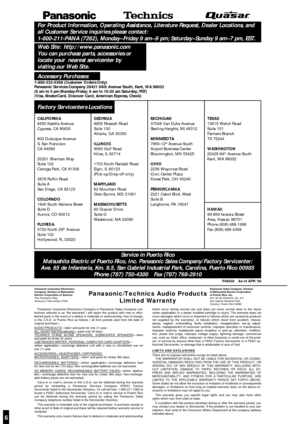 Page 66
For Product Information, Operating Assistance, Literature Request, Dealer Locations, and 
all Customer Service inquiries please contact:
1-800-211-PANA (7262), Monday – Friday 9 am – 9 pm; Saturday – Sunday 9 am – 7 pm, EST.
Web Site: http://www.panasonic.com
You can purchase parts, accessories or 
locate your  nearest servicenter by 
visiting our Web Site. 
Service in Puerto Rico
Matsushita Electric of Puerto Rico, Inc. Panasonic Sales Company/Factory Servicenter:
Ave. 65 de Infanteria, Km. 9.5, San...