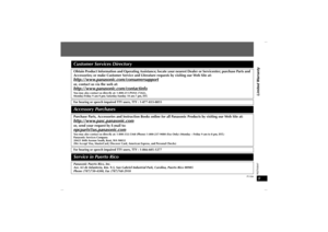 Page 9RQTX00479Limited Warranty
F1104
Customer Services DirectoryObtain Product Information and Operating Assistance; locate your nearest Dealer or Servicenter; purchase Parts and 
Accessories; or make Customer Service and Literature requests by visiting our Web Site at:http://www.panasonic.com/consumersupportor, contact us via the web at:http://www.panasonic.com/contactinfoYou may also contact us directly at: 1-800-211-PANA (7262),
Monday-Friday 9 am-9 pm; Saturday-Sunday 10 am-7 pm, EST.For hearing or speech...