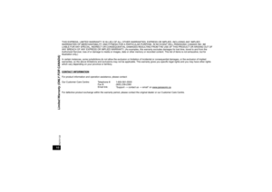 Page 161616RQTX1122Limited Warranty (ONLY FOR CANADA)THIS EXPRESS, LIMITED WARRANTY IS IN LIEU OF ALL OTHER WARRANTIES, EXPRESS OR IMPLIED, INCLUDING ANY IMPLIED 
WARRANTIES OF MERCHANTABILITY AND FITNESS FOR A PARTICULAR PURPOSE. IN NO EVENT WILL PANASONIC CANADA INC. BE 
LIABLE FOR ANY SPECIAL, INDIRECT OR CONSEQUENTIAL DAMAGES RESULTING FROM THE USE OF THIS PRODUCT OR ARISING OUT OF 
ANY BREACH OF ANY EXPRESS OR IMPLIED WARRANTY. (As examples, this warranty excludes damages for lost time, travel to and from...