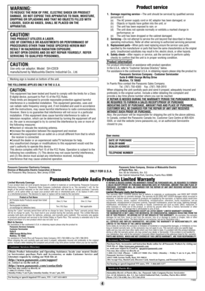 Page 4ONLY FOR U.S.A.
Panasonic Consumer Electronics Company,
Division of Matsushita Electric Corporation of America
One Panasonic Way Secaucus, New Jersey 07094Panasonic Sales Company, Division of Matsushita Electric
of Puerto Rico, Inc.,
Ave. 65 de Infantería, Km. 9.5
San Gabriel Industrial Park, Carolina, Puerto Rico 00985
4
CAUTION!THIS PRODUCT UTILIZES A LASER.
USE OF CONTROLS OR ADJUSTMENTS OR PERFORMANCE OF
PROCEDURES OTHER THAN THOSE SPECIFIED HEREIN MAY
RESULT IN HAZARDOUS RADIATION EXPOSURE.
DO NOT...