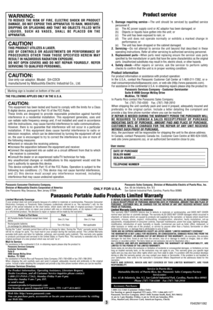 Page 3ONLY FOR U.S.A.
3
Panasonic Consumer Electronics Company,
Division of Matsushita Electric Corporation of America
One Panasonic Way Secaucus, New Jersey 07094Panasonic Sales Company, Division of Matsushita Electric of Puerto Rico, Inc.
Ave. 65 de Infantería, Km. 9.5
San Gabriel Industrial Park, Carolina, Puerto Rico 00985
Panasonic Portable Audio Products Limited WarrantyLimited Warranty CoverageIf your product does not work properly because of a defect in materials or workmanship, Panasonic Consumer...