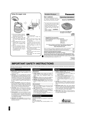 Page 11
Model No. SL-MP353J
Portable CD player
Operating Instructions
OPENHOL
D
Dear customerThank you for purchasing this product.
For optimum performance and safety,
please read these instructions carefully.
Safety
1. Power source— Connect the unit to a power source
of the type described in these instructions or as
marked on the unit.
2. Polarization— The unit is equipped with a polarized
power plug where one blade is wider than the other.
This safety feature ensures that the plug ﬁts into your
household AC...