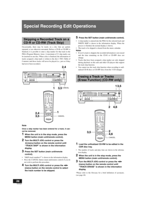 Page 3636
RQT6087
Special Recording Edit Operations 
Occasionally, there may be tracks on a disc that are partial,
repeated, or are otherwise unwanted. Before a CD-R or CD-RW is
finalized, it is possible to enter a skip marker for that track in the
PMA (Program Memory Area). A maximum of 21 skip marks can
be inserted on one disc. When a disc is finalized, the information of
tracks assigned a skip mark is written to the disc’s TOC (Table of
Contents) and those tracks will never be played (i.e., just as if they...