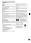 Page 31
31
RQT7932

Glossary
Decoder
A  decoder  restores  the  coded  audio  signals  on  DVDs  to  normal.  This  is 
called decoding.
Dolby Digital
T h i s   i s   a   m e t h o d   o f   c o d i n g   d i g i t a l   s i g n a l s   d e v e l o p e d   b y   D o l b y 
Laboratories.  Apart  from  stereo  (2-channel)  audio,  these  signals  can 
also be multi-channel audio. A large amount of audio information can be 
recorded on one disc using this method.
DTS (Digital Theater Systems)
This  surround...