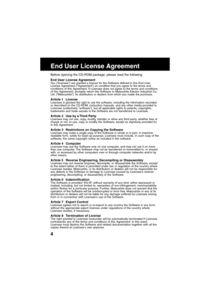 Page 44
End User License Agreement
Before opening the CD-ROM package, please read the following.
End User License Agreement
You (“licensee”) are granted a license for the Software defined in this End User
License Agreement (“Agreement”) on condition that you agree to the terms and
conditions of this Agreement. If Licensee does not agree to the terms and conditions
of this Agreement, promptly return the Software to Matsushita Electric Industrial Co.,
Ltd. (“Matsushita”), its distributors or dealers from which...