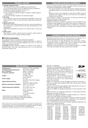 Page 8•Panasonic Media Manager includes copyright limitations decided upon
by the Secure Digital Music Initiative (SDMI).
* You may be unable to use music data with this software if the data is
copyright-protected or if you have recorded from a DVD-Audio play-
er.
* Where the owner of the copyright or music data providers have set
conditions with regard to the use of the data, you are obliged to
abide by those conditions.
•Your attention is drawn to the fact that recording pre-recorded SD
Memory Card may...