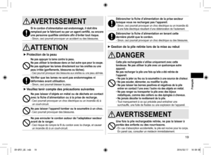 Page 1919
AVERTISSEMENT 
Si le cordon d’alimentation est endommagé, il doit être 
remplacé par le fabricant ou par un agent certifié, ou encore 
une personne qualifiée similaire afin d’éviter tout risque.
- Sinon, ceci pourrait provoquer un accident ou des blessures.
ATTENTION
 
► Protection de la peau
Ne pas appuyer la lame contre la peau.
Ne pas utiliser la tondeuse dans un but autre que pour la coupe.
Ne pas appliquer les lames directement sur les oreilles ou une 
peau irritée (gonflements, blessures ou...
