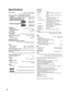 Page 38VQT3C15
38
Specifications
Specifications are subject to change without notice.
*1Finalizing is necessary.*2ISO9660 level 1 or 2 (except for extended formats),Joliet
This unit is compatible with multi-session.
This unit is not compatible with packet writing.
*3CPRM discs are not supported.*4UDF1.02 without ISO9660, UDF1.5 with ISO9660*5UDF2.5*6Maximum number of folders recognizable: 300 folders. (including the 
root folder) 
Maximum number of files recognizable: 200 files.
*7MPEG-4 AVC(H.264) profile is...