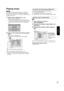 Page 19Playback
V QT 2J81
(E NG)
19
Playing music
[CD] [MP3]
You can play generally available music CDs or MP3 files 
recorded onto a DVD-R/R DL, CD-R/RW and USB device.
(About structure of folders  >43, “Structure of folders that can 
be played in this unit”)
1Insert a disc or USB device ( >13).
“Music list” screen is displayed.
≥If the media containing data in different file formats is 
inserted, the file selection menu may be displayed. Press 
[3, 4] to select “Play Music (MP3)” and press [OK].
2Press [ 3,4...