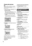 Page 22V QT 2J81(ENG )
22
Playing still pictures
[JPEG]
Playback of the BD-RE, DVD-RAM/R/R DL or CD-R/RW with 
still pictures recorded. This unit can also play still pictures 
recorded on the SD card or USB memory.
(About structure of folders  >43, “Structure of folders that can 
be played in this unit”)
1Insert a disc, SD card or USB device ( >13).
∫ BD-RE, DVD-RAM
“Album View” screen is displayed.
≥When the “Title View” screen is displayed, press the [G] 
button to switch to the “Album View” screen.
≥
If the...