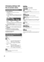 Page 26V QT 2J81(ENG )
26
Changing settings with 
the on-screen menu
1Press [DISPLAY].
≥It is also possible to display with the following 
procedures:
≥ Depending on the condition of the unit (playing, stopped, 
etc.) and media contents, there may be some items that 
you cannot select or change.
2Press [ 3,4 ] to select the menu and press 
[ 1 ].
3Press [ 3,4 ,2 ,1 ] to select the item and 
press [ 1].
4Press [ 3,4 ] to select the setting.
≥Some items can be changed by pressing [OK].
To exit the on-screen menu...