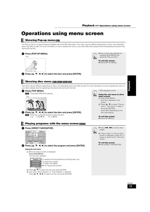 Page 1515
RQT8997
Operations using menu screen
Showing Pop-up menu [BD-V] 
The Pop-up menu is a special feature available with some BD-Video discs. This menu may be different depending on discs, and selectable 
items may differ as well. For more information on how to operate the menu on your BD-Video discs please read the operating instructions that 
came with the disc. 
.
1Press [POP-UP MENU].
2Press [3,4,2,1] to select the item and press [ENTER].
≥Pop-up menu also appears by 
pressing [SUB MENU] and...